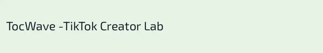 TocWave -TikTok Creator Lab